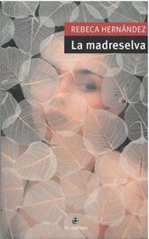 La madreselva, Rebeca Hernández - RIL EDITORES