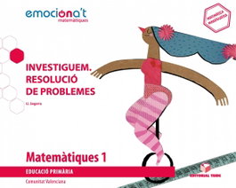 TEIDE, MATEMÀTIQUES 1R.PRIMARIA. INVESTIGUEM: RESOLUCIÓ DE PROBLEMES. EMOCIONA'T. VALENCIA 2019