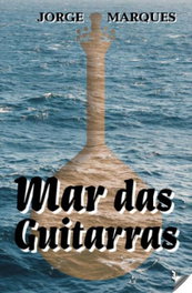 MAR DAS GUITARRA, Jorge Marques - EDIÇOES ESGOTADAS