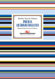 RENACIMIENTO EDITORIAL, Poemas arábigoandaluces, Emilio García Gómez - RENACIMIENTO EDITORIAL
