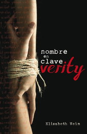 Nombre en clave: Verity, Elizabeth Wein - ALFAGUARA