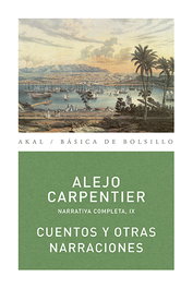 Cuentos y otras narraciones, Alejo Carpentier - AKAL