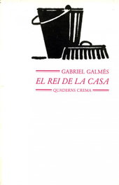 El rei de la casa, Gabriel Galmés - QUADERNS CREMA