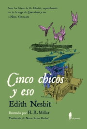CINCO CHICOS Y ESO, Edith Nesbit - EL PASEO