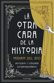 LUCIERNAGA EDICIONES, La otra cara de la historia, Míriam del Río - LUCIERNAGA EDICIONES