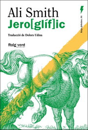 Jero(gl¡fic), Ali Smith - Raig Verd Editorial