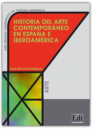 Arte contemporáneo España Iberoamérica / Arte. Dos orillas, José Manuel Rodríguez Martín - EDINUMEN