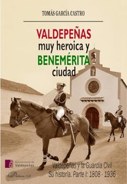 Valdepeñas, muy heroica y Benemérita ciudad, Tomás García Castro - DYKINSON