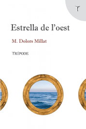 Estrella de l'oest, M. Dolors Millat - TRIPODE