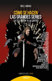 Cómo se hacen las grandes series, Neil Landau - RIALP