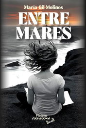 ENTRE MARES, MARIA GIL MOLINOS - PLATERO EDITORIAL