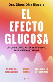 ZENITH, El efecto glucosa - Diana Díaz Rizzolo