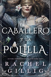 El caballero y la polilla, Rachel Gillig - HIDRA