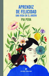 Aprendiz de felicidad, Pia Pera - ERRATA NATURAE