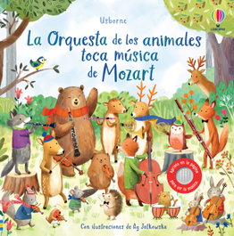 USBORNE, La orquesta de los animales toca musica de Mozart