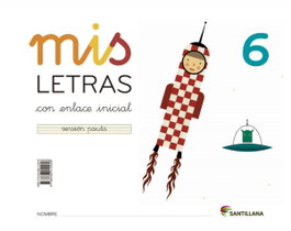 SANTILLANA MIS LETRAS 6 (CUAD+CUENTO) 2013 LECTOESCRITURA, AAVV - SANTILLANA