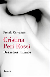 Desastres íntimos, Cristina Peri Rossi - LUMEN