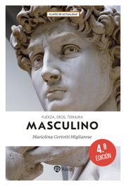 Masculino: Fuerza, Eros, Ternura, Mariolina Ceriotti Migliarese - RIALP