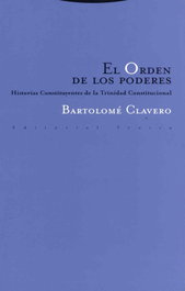 El Orden de los Poderes, Bartolomé Clavero - TROTTA EDITORIAL