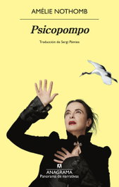 Psicopompo, Amélie Nothomb - ANAGRAMA