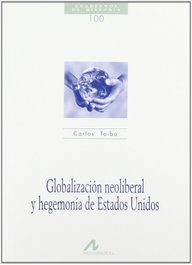 Globalización neoliberal y hegemonía de Estados Unidos, Carlos Taibo - ARCO-LIBROS