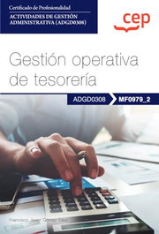 CEP EDITORIAL, Manual. Gestión operativa de tesorería (MF0979_2) - Certificados de profesionalidad. Actividades de gestión administrativa (ADGD0308) inevitable