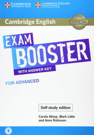 CAMBRIDGE, Exam Boosters. Booster with answer. Key for Advanced - Self-study edition - Carole Allsop