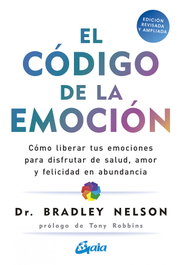 GAIA, El código de la emoción, Bradley Nelson - GAIA