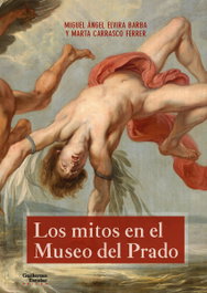 Mitos en el Museo del Prado, Marta Carrasco/Miguel Elvira Barba - ESCOLAR Y MAYO