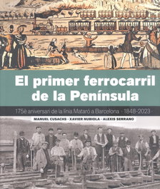 EFADOS, EL PRIMER FERROCARRIL DE LA PENÍNSULA, Manuel Cusachs