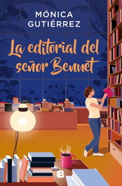 La editorial del señor Bennet, Mónica Gutiérrez - EDICIONES B