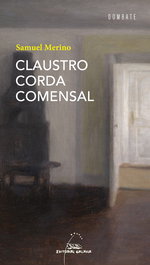 Claustro corda comensal, Samuel Merino - Galaxia