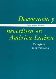 Democracia y neocrítica en América Latina, VENTAROLA BABARA/NOHLEN, DIETER (ED.) - IBEROAMERICANA - VERVUERT