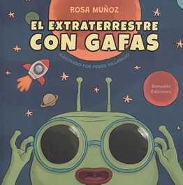 BOHODON, El extraterrestre con gafas - Rosa María Muñoz Lozano