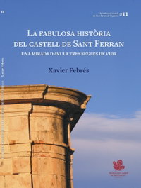 La fabulosa història del castell de Sant ferran, Xavier Febrés - CAL·LIGRAF