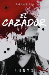 EDICIONES B, El cazador (Dark Verse 1) - RuNyx