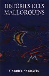 HISTORIES DELS MALLORQUINS, Gabriel Sabrafin - MOLL EDITORIAL
