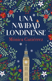 Una Navidad Londinense, Monica Gutierrez - Ediciones B