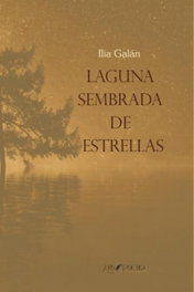 ARS POETICA, Laguna sembrada de estrellas - Ilia Galán