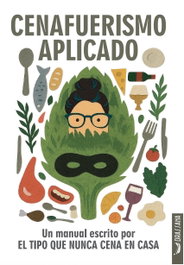 Cenafuerismo aplicado, El Tipo que Nunca Cena en Casa - DRASSANA