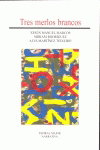 Tres merlos brancos, Alva Martínez Teixeiro - ESPIRAL MAIOR, S.L.