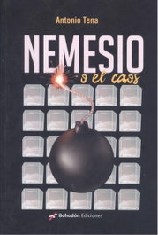 Nemesio o el caos, Antonio Tena - Bohodon