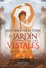 El jardín de las vestales, Jesús Maeso de la Torre - HARPER COLLINS IBERICA