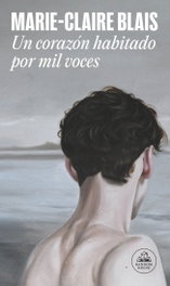 Un corazón habitado por mil voces, Marie-Claire Blais - RANDOM HOUSE