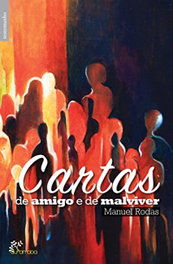 Cartas de amigo e de malviver, Manuel Rodas - ALFARROBA