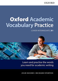 OXFORD ACADEMIC VOCABULARY PRACTICE LOWER INTERMEDIATE, OXFORD UNIVERSITY PRESS - OXFORD UNIVERSITY PRESS