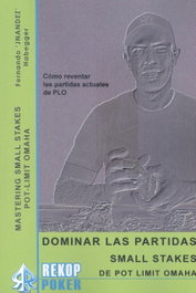 REKOPPOKER, Dominar las partidas Small Stakes de PLO - AA.VV