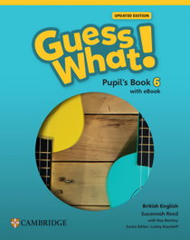 Guess What! British English Updated Level 6 Pupil's Book with eBook, Susannah Reed - CAMBRIDGE