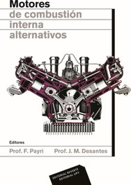 Motores de combustión intermna alternativos, Francisco Payri/Desasntes, Jose M. - REVERTE