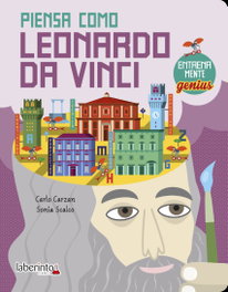 PIENSA COMO LEONARDO DA VINCI, Carlo Carzan - LABERINTO